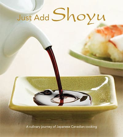 Just Add Shoyu: A culinary journey of Japanese Canadian cooking