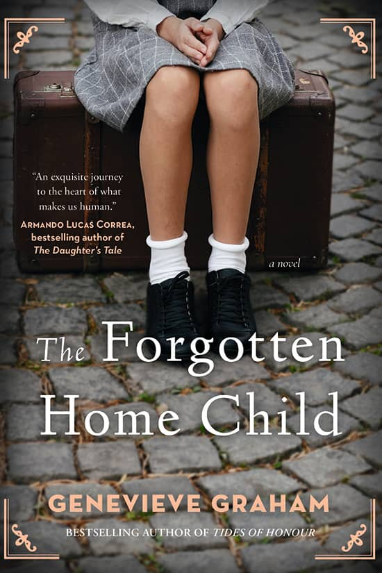 The Forgotten Home Child by Genevieve Graham