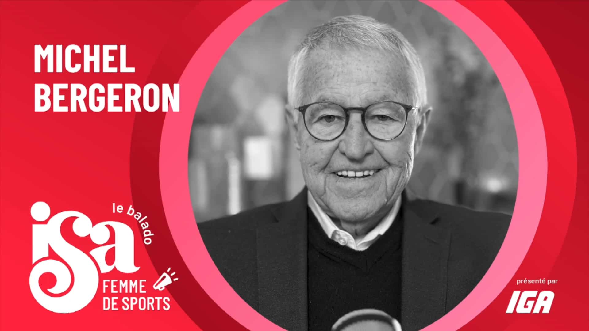 «Isa, femme de sports»: Michel Bergeron, l’homme derrière la légende