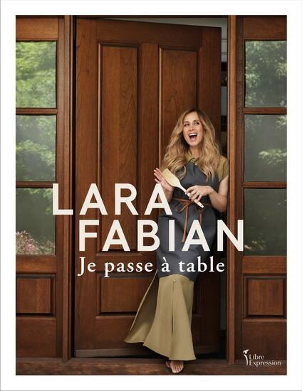 Je Passe A Table Lara Fabian