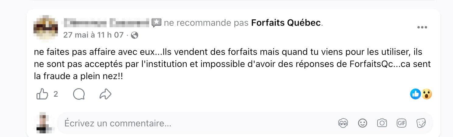 On retrouve des dizaines de commentaires négatifs sur la page Facebook et le compte Google de l'entreprise Forfaits Québec. Il s'agit majoritairement de clients incapables d'utiliser leur forfait dans un hôtel et de se faire rembourser par la compagnie. 