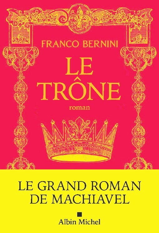 Un roman qui nous fait découvrir le vrai visage de Machiavel et d&rsquo;autres suggestions de lecture