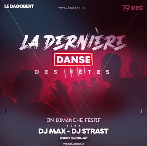 Party - Blvd44 Publicité du bar Le Dagobert, à Québec, faisant la promotion d’une «dernière danse des Fêtes» avant lundi.