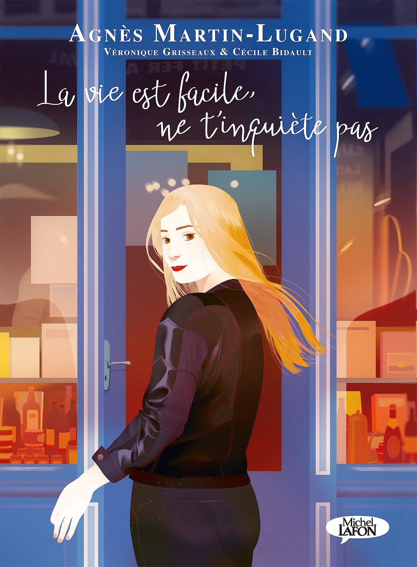 «La vie est facile, ne t’inquiète pas» d'Agnès Martin-Lugand: un grand ...