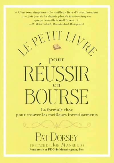 Le petit livre pour réussir en Bourse, Pat Dorsey, Éditions Valor