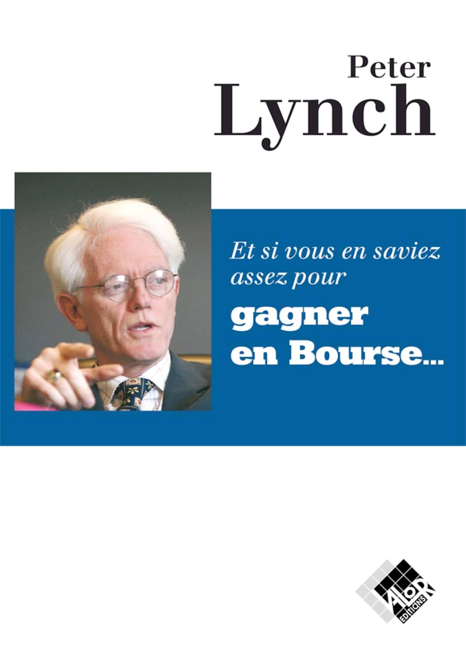 Et si vous en saviez assez pour gagner en Bourse, Peter Lynch, Éditions Valor
