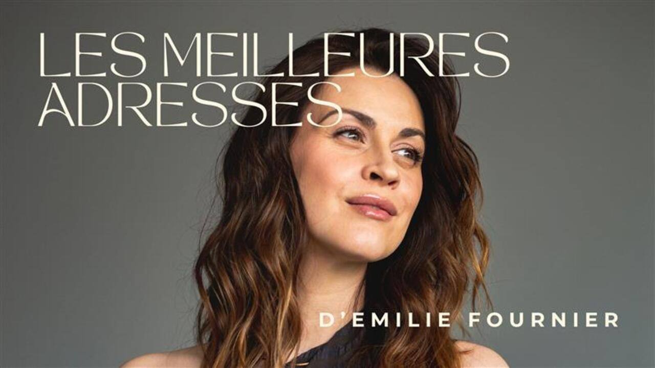 Émilie Fournier partage ses adresses préférées	