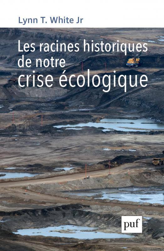 Lynn White Les Racines Historiques De Notre Crise écologique