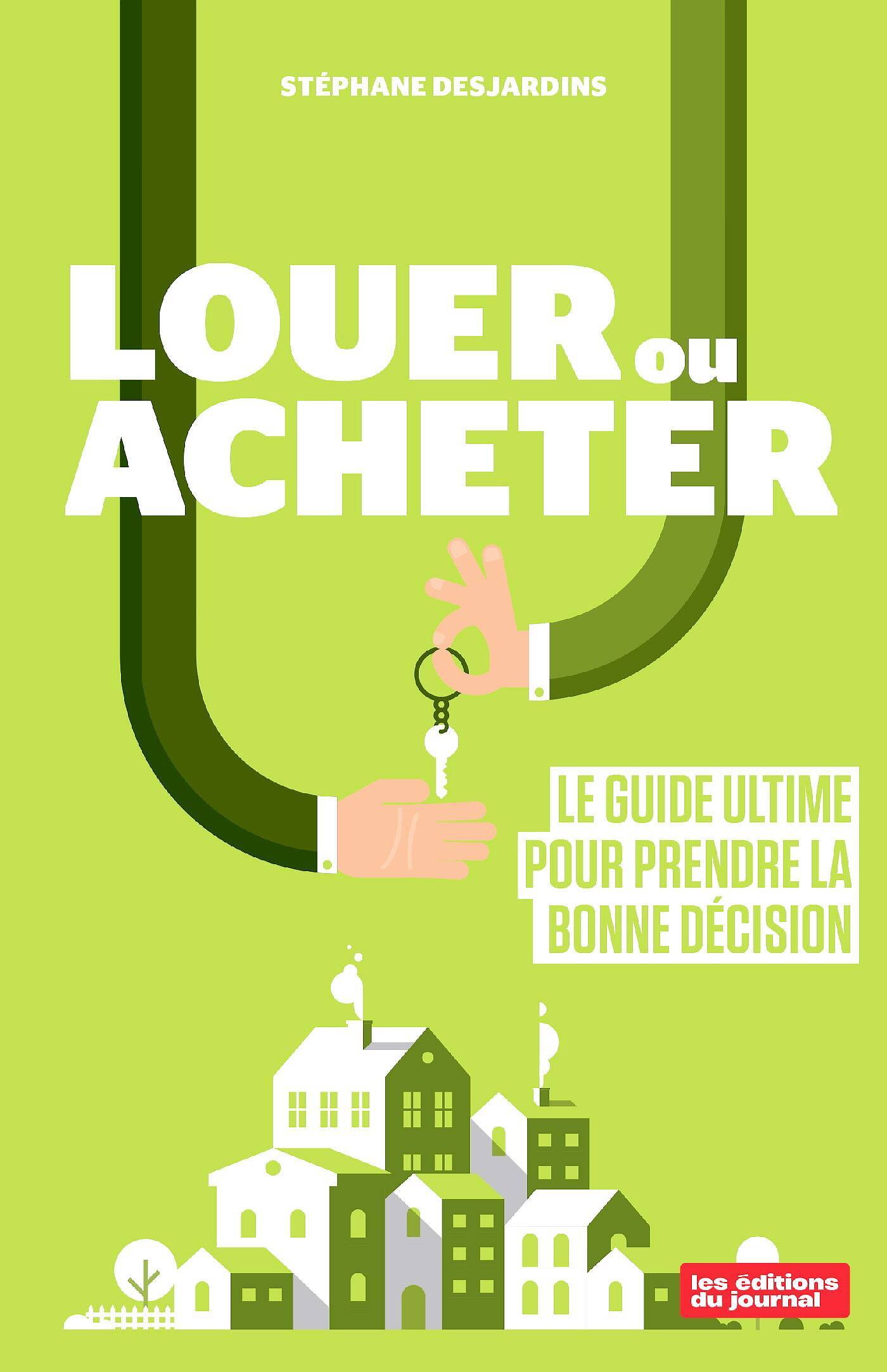 La question à un million de dollars vautil mieux louer ou acheter une propriété? JDM