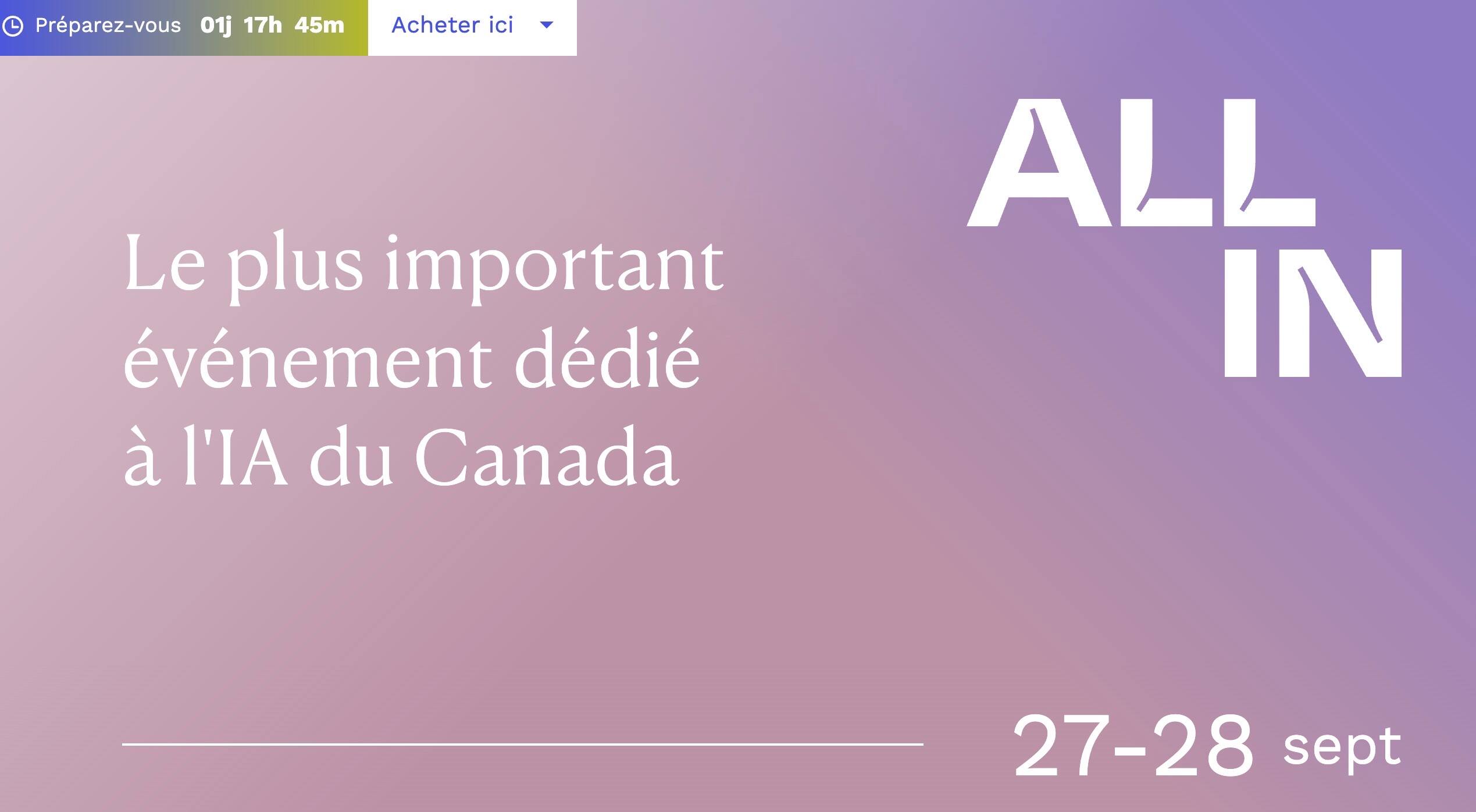 Apr&egrave;s &laquo;Welcome to Montreal&raquo;, &laquo;All IN&raquo; en intelligence artificielle