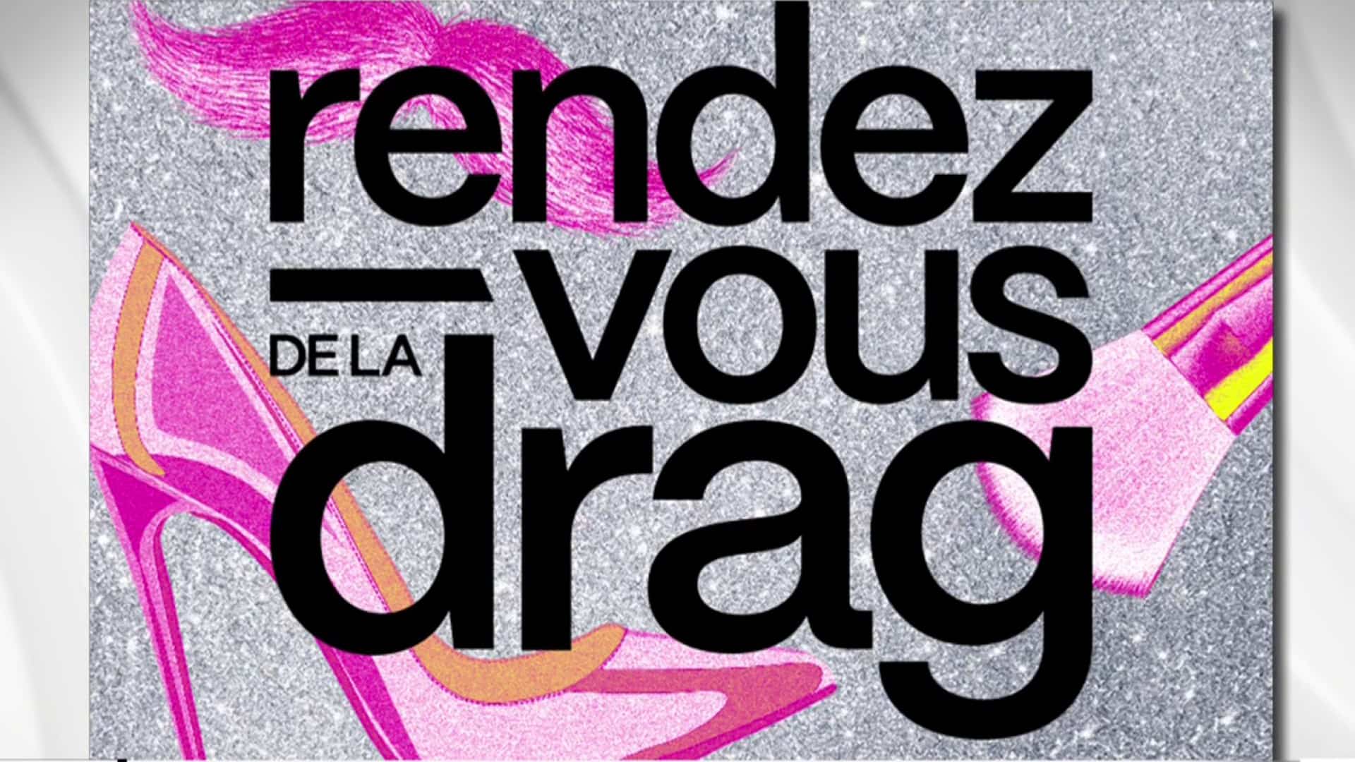«Le rendez-vous de la drag»