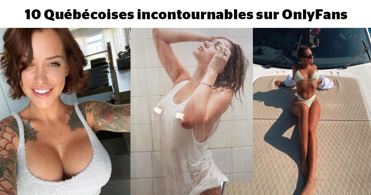 Voici 10 Québécoises incontournables sur OnlyFans