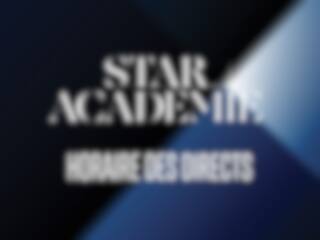STAR ACADÉMIE : Découvrez tous les horaires