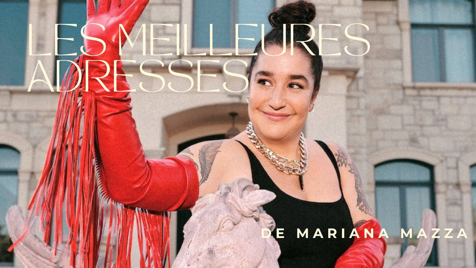 Mariana Mazza nous partage ses adresses préférées