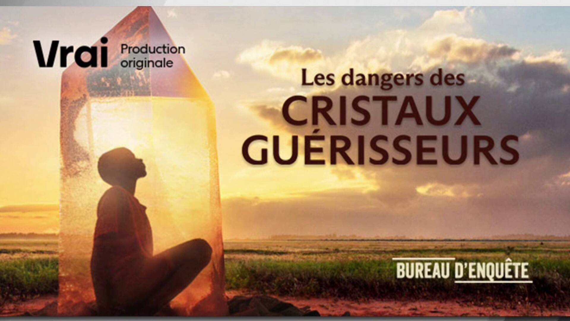 « Les dangers des cristaux guérisseurs » sur Vrai