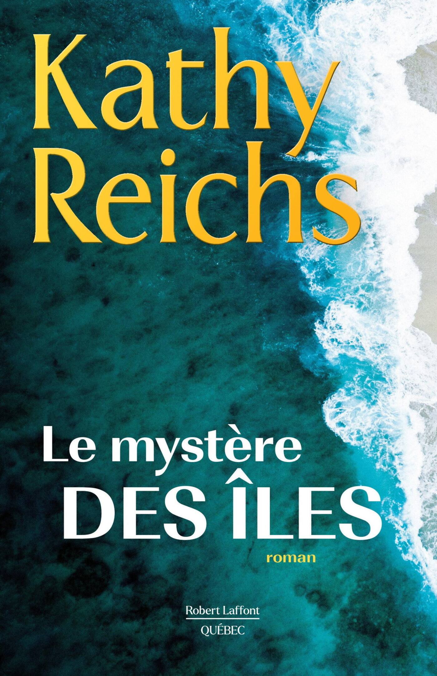 Kathy Riche Le nouveau roman de Kathy Reichs se déroule en partie aux Îles ...