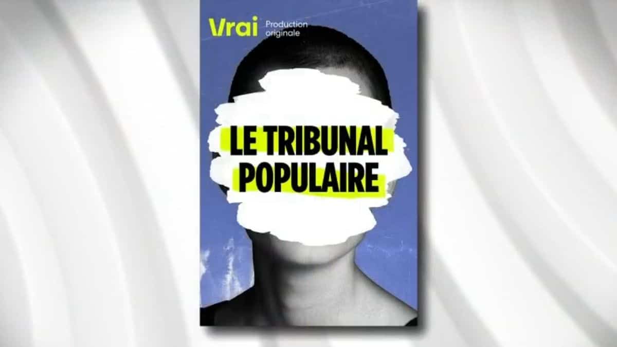 Le tribunal populaire: nouvelle émission sur Vrai