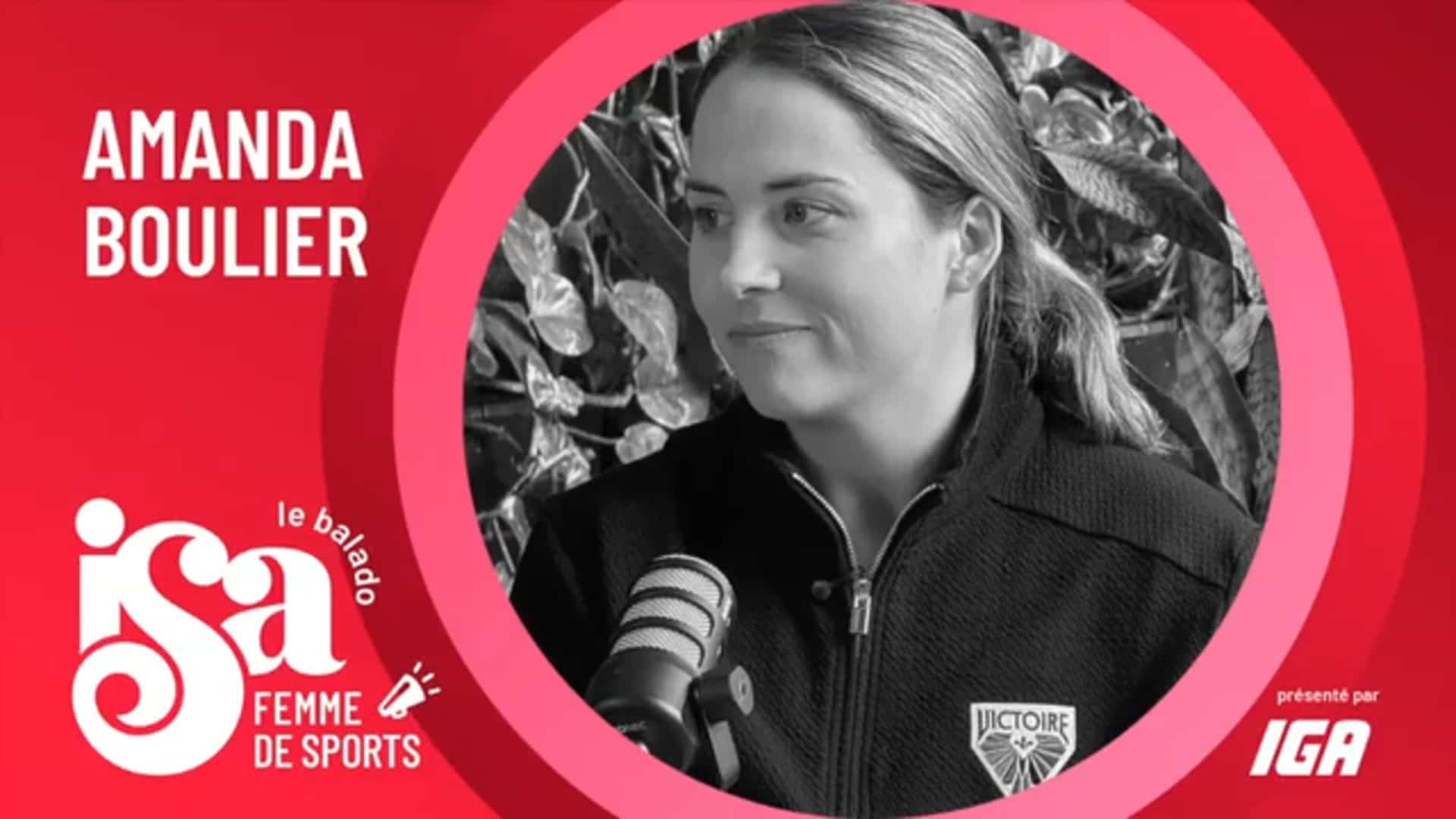 «Isa, femme de sports»: Amanda Boulier, l’amour du hockey et de la Victoire de Montréal