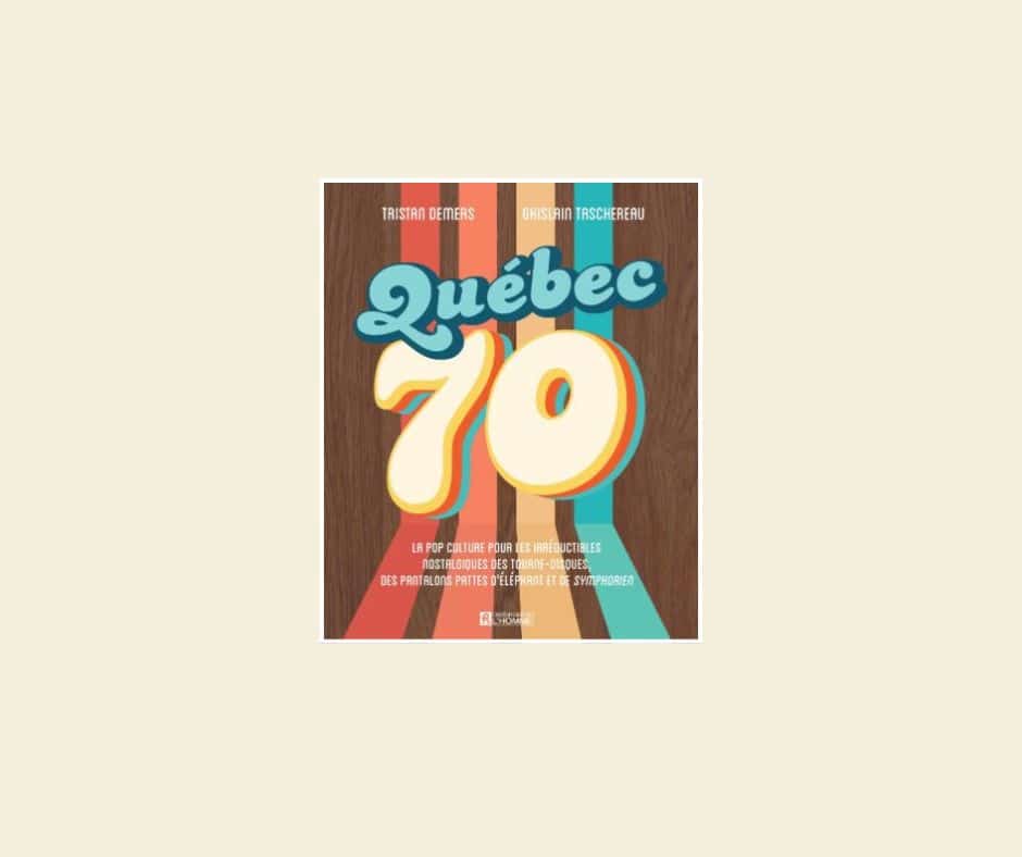 Québec 70, nouvel livre