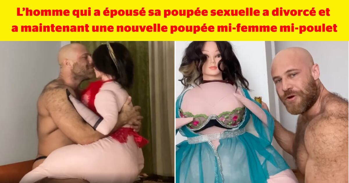 Il a épousé une poupée sexuelle mi-femme mi-poulet