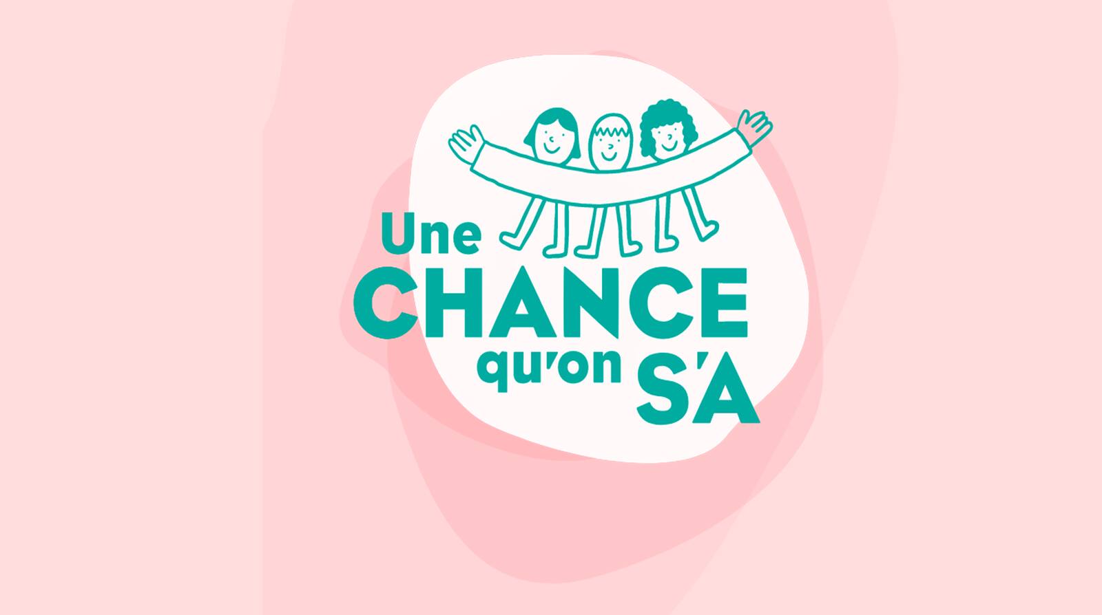 Une chance qu'on s'a