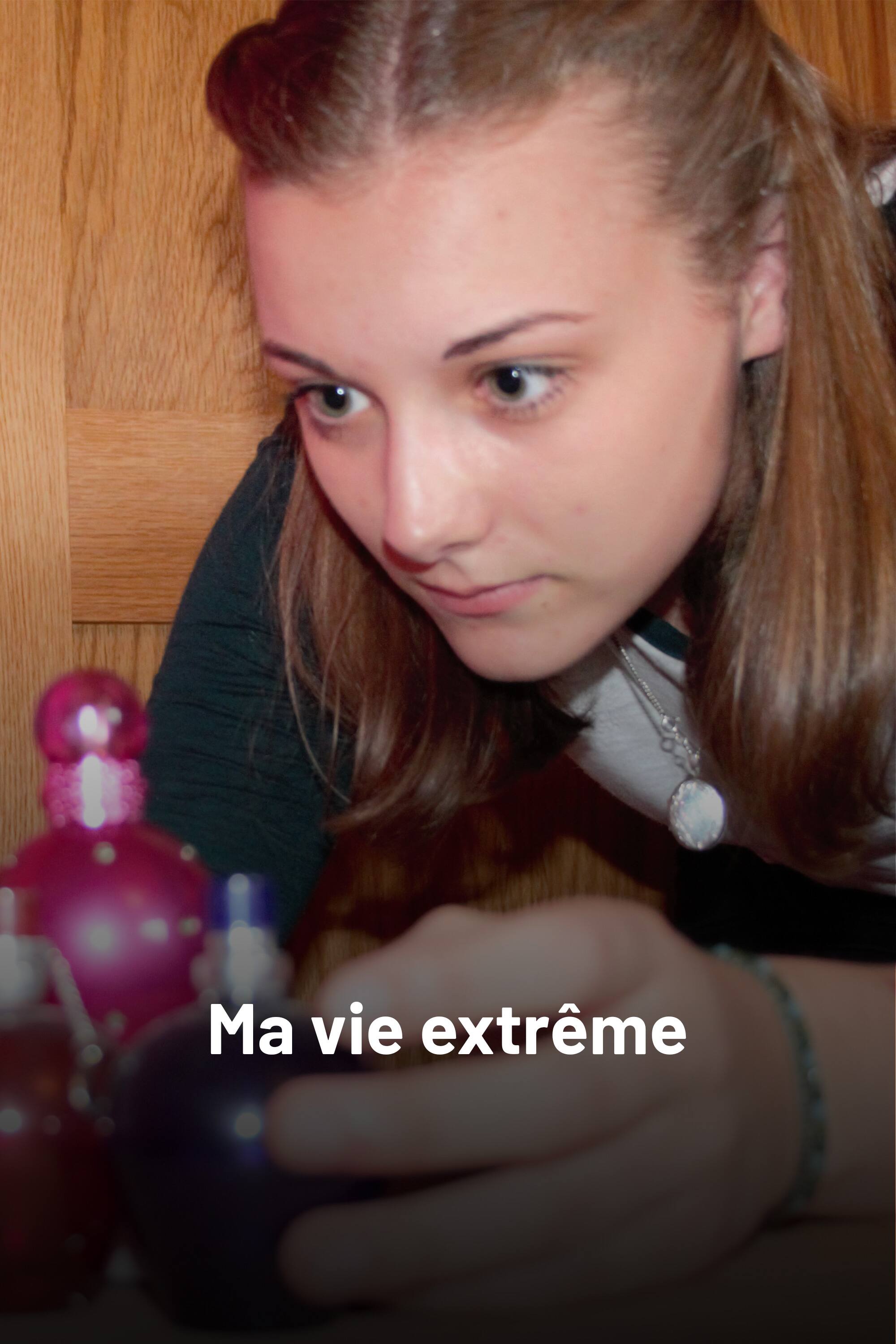 Ma vie extrême