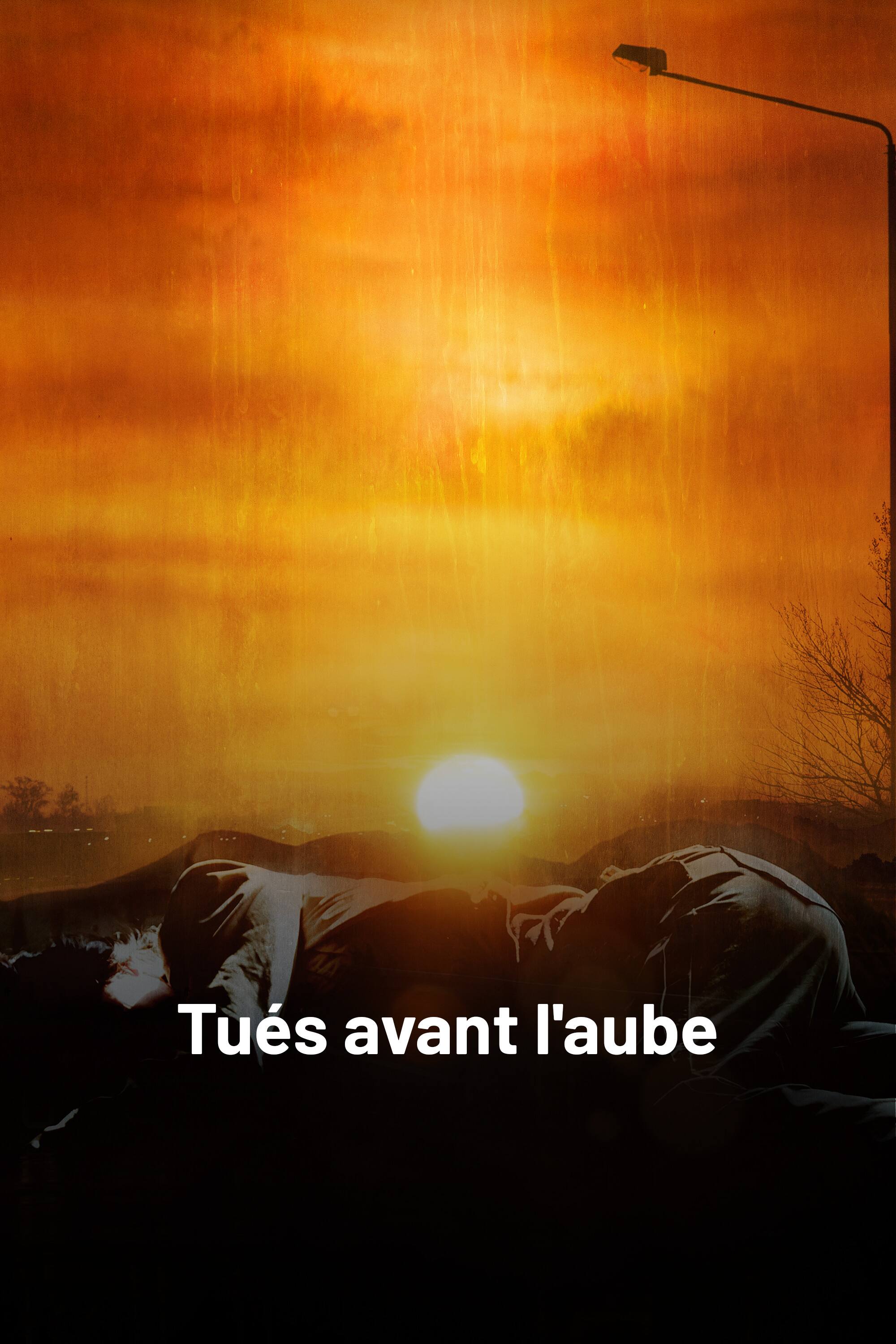 Tués avant l'aube
