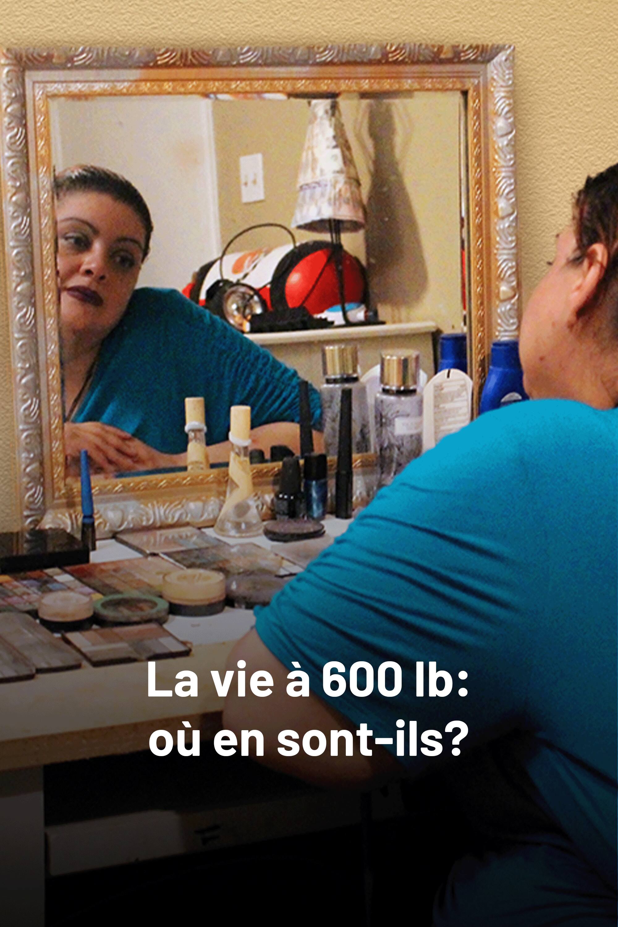 La vie à 600 lb : où en sont-ils?
