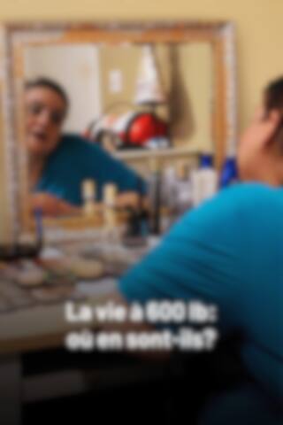 La vie à 600 lb : où en sont-ils?