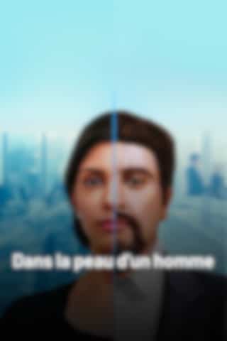 Dans la peau d'un homme